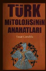 Türk Mifolojisinin Anahatlari