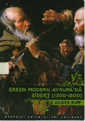 Erken Modern Avrupada Şiddet-1500-1800-Julius R.Ruff-Didem Türkoğlu-2011-298s