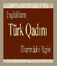 Inqilabların Türk Qadını Üzerindeki Etgisi