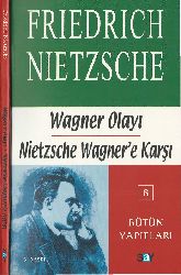 Waqner Olayı-Nietzsche Waqnere Qarşı-Bir Ruhbilimçinin Yazıları-Friedrich Nietzsche-M.Osman Toklu-2010-97s