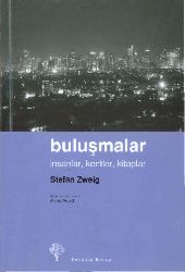 Buluşmalar-Insanlar-Kendler-Kitablar-Stefan Zweig-Ahmed Arpad-2007-267s