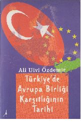 Türkiyede Avrupa Birliği Qarşıtliığının Tarixi-Ali Ülvi Özdemir-2008-338