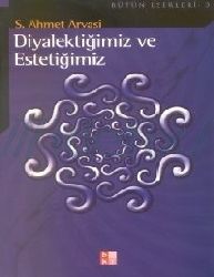 Diyalektighimiz Ve Istetighimiz-Seyyid Ahmed Arvasi-2005-74s