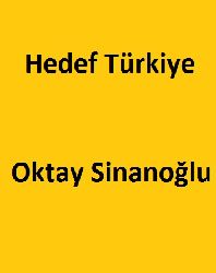 Hedef Türkiye-Oktay Sinanoğlu-116s