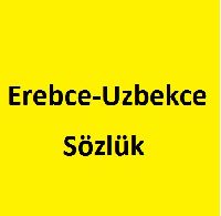 Erebce-Uzbekce Sözlük