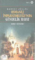 Qanuni Donemi Osmanli Impiraturlughunda Gundelik Hayat-Luigi Bassano-Selma Cengi-2015-200s