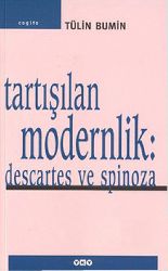 Cogito-49-Dartışılan Modernlik Descartes ve Spinoza-Tulin Bumin-1996-91s