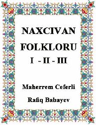 Naxçıvan Folkloru I II III Məhərrəm Cəfərli - Rafiq Babayev