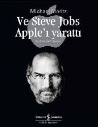 Ve Steve Jobs Applei Yaratdı-Michael Moritz-Ümid Şensoy-2010-311s