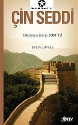 Çin Seddi-Dünyaya Qarşı 3000 Yıl-Julia Lovell-Yasin Qara-2006-420s