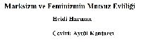 Marksizm Ve Feminizmin Mutsuz Evliliği-Heidi Harman-Aytül Qantarçı-28+Postkolonyal Feminist Ilişdiri-Chris Weedon-16s+Feminist Teori Ve Erkek Şiddeti-Gülnur Savran-9s