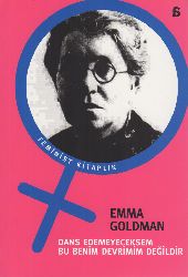 Dans Edemeyeceksem Bu Benim Devrimim Değildir Emma Goldman-Necmi Bayram-2006-147s