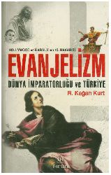 Evanjilizm Dünya İmpiraturluğu Ve Türkiye-Ramazan Kaan Qurd-2006-494s