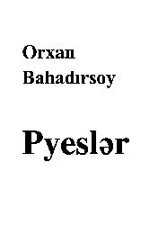 Orxan Bahadirsoy-Piyesler-45s