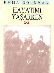 Hayatımı Yaşarken-1-2-Emma Goldman-Beril Eyuboğlu-1996-1114s
