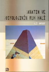 Sanatın Ve Sosyolojinin Ruh Halı-Ali Akay-2001-263s