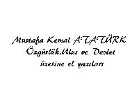 Özgürlük-Ulus Ve Devlet Üzerine El Yazmaları-Mustafa Kemal Atatürk-74s