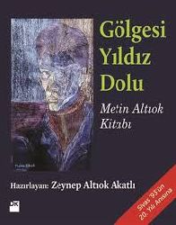 Kölgesi Yıldız Dolu-Metin Altıok Kitabı-Zeyneb Altıok Akatlı-2013-470s