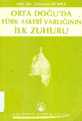 Ortadoğuda Türk Askeri Varlığının İlk Zuhuru-Zekeriya Kitabçı-1967-100s