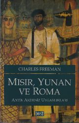 Mısır-Yunan Ve Ruma-Antik Ağdeniz Uyqarlıqları-Charles Freeman-Suat Kemal Anqı-2003-741s