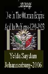 Language Use In The Ottoman Empire And Its Problems-1299-1923