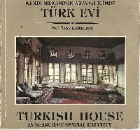 Kendi Mekanının Arayışı İçinde Türk Evi-Önder Küçükerman-1985-211s