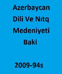 Azerbaycan Dili Ve Nıtq Medeniyeti-Baki-2009-94s