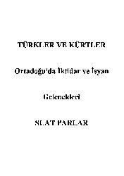 Türkler Ve Kürdler Ortadoğuda Iqtidar Ve Üsyan Gelenekler-Suat Parlar-2002-1619s