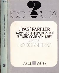100 Soruda Siyasi Partiler (Partilerin Huquqi Rejimi Ve Türkiyede Partiler)-Erdoğan Teziç-1976-369s