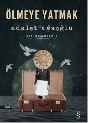 Ölmeye Yatmaq-Adalet Ağaoğlu-2014-400s