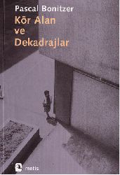 Kor Alan Ve Dekadrajlar-Pascal Bonitzer-Izzet Yaşar-2011-208s