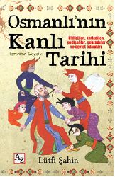 Osmanlının Qanlı Tarixi-Lutfi Şahin-2015-225s