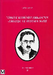 Türkiye Komunist Firqesinin Quruluşu Ve Mustafa Sübhi-1918-1921-Yavuz Aslan-1997-478s