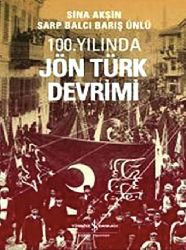 100.Yılında  Jön Türk Devrimi-Sina Akşın-1980-287s