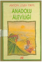 Anadolu Aleviliği-Anton Josef Dierl-Fexretdin Yiğid-1985-157s