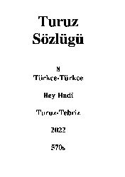 Turuz Sözlügü-8-Türkce-Türkce-Bey Hadi-Turuz-Tebriz-2022-570s