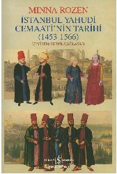 Istanbul Yahudi Cemaatının Tarixi (1453-1566)-Minna Rozen-Serpil Çağlayan-2002-541s