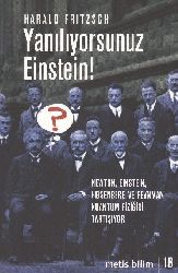 Yanılıyorsunuz Einstein!-Harald Fritzsch-Çev-Ogün Duman-2011-224s