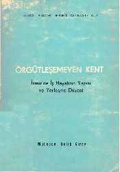 Örgütleşemeyen Kend Sosyal Bilimler Derneği-Izmir-Mübeccel B.Kıray-1972-158s