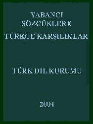 Yabanci Sözcüklere Türkce Kariliklar