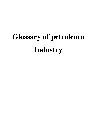 Glossary Of Petroleum Industry-4550 Başlıq-858s