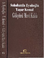Sabahetdin Eyuboğlu-Gökyüzü Mavi Kaldi-Yaşar Kemal-1994-387s