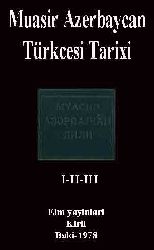 Muasir Azerbaycan Türkcesi Tarixi-I-II-III