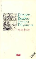 Dünden Bu Güne Tiyatro Düşüncesi-Sevda Şener-2001-328s