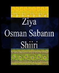 Ziya Osman Sabanin Şiiri-Sami Akbulut