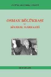 Osman Bölükbaşı Ve Siyasal Hereketi-Adem Çaylaq-2010-645s