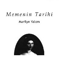 Memenin Tarixi-Marilyn Yalom-Ayşe Gün-2002-363s