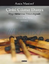 Çivisi Çımış Dunya-Uyqarlıqlarımız Tükendiğinde-Amin Maalouf-Orçun Türkay-2005-70s