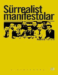 Surrealist Manifestolar-Andre Breton-Yeşim Seber Kafa-2009-120s