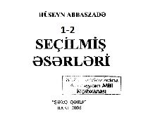 Hüseyn Abbaszade-Seçilmiş Eserleri-1-2-Baki-2006-517s